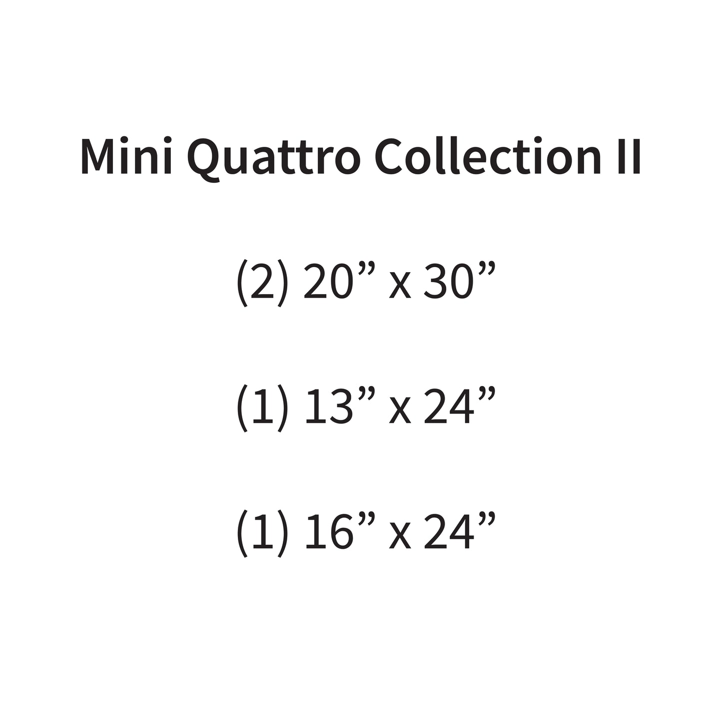 Mini Quattro Collection
