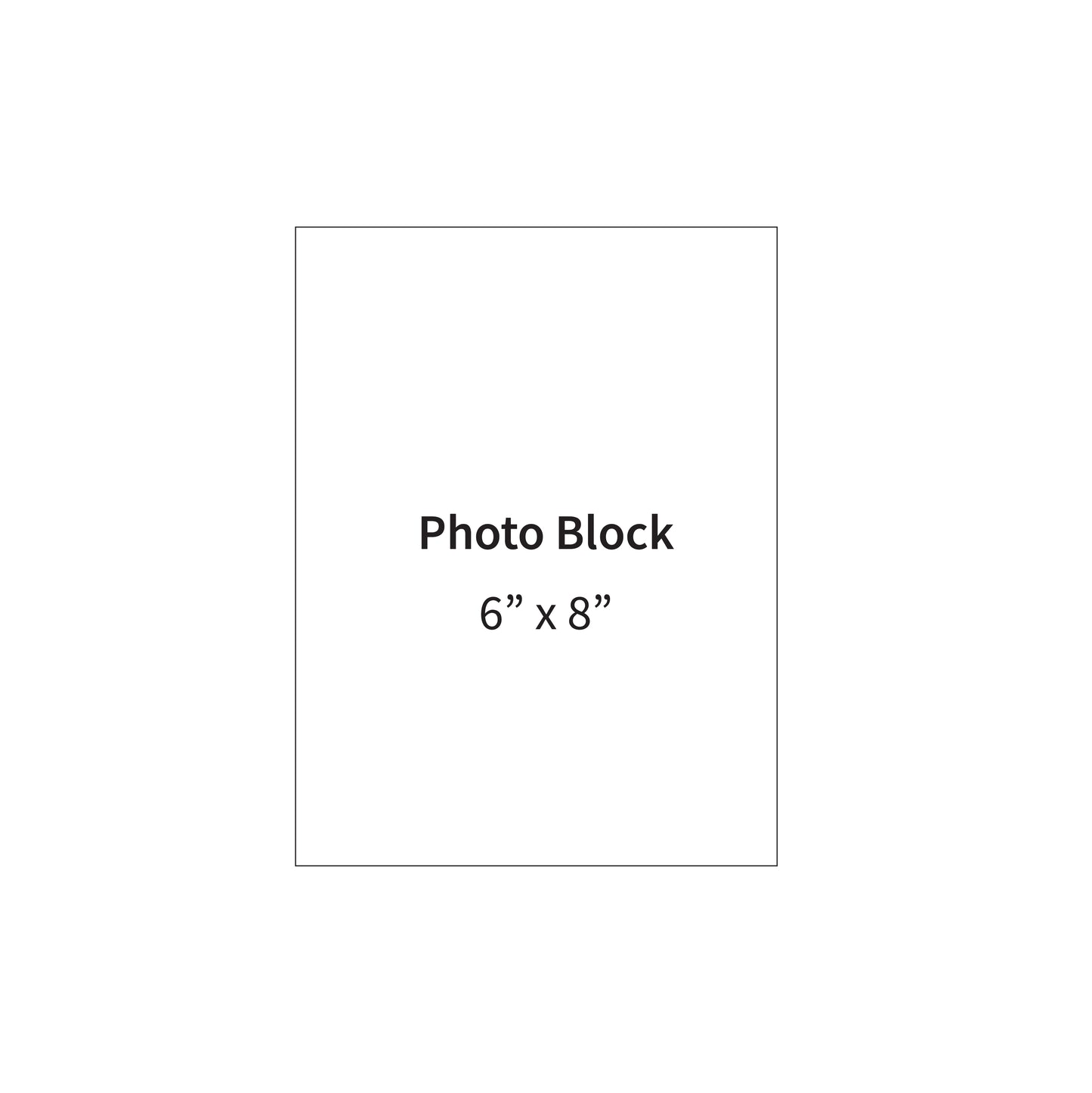 6" x 8" Photo Block