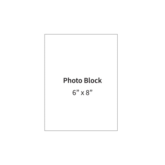 6" x 8" Photo Block