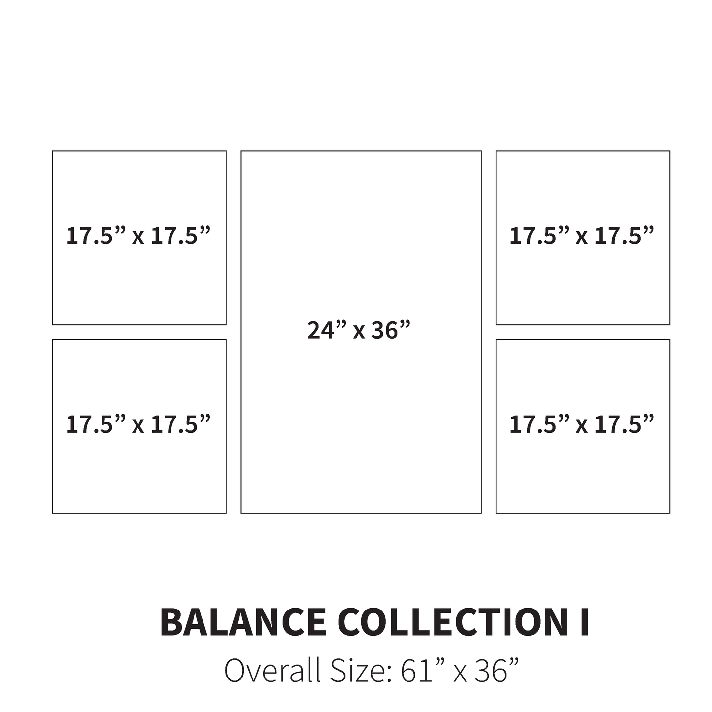 Balance Collection I (Overall Size: 61" x 36")